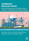 Image for NOW! NihonGO NOW!  : performing Japanese cultureLevel 2: Textbook and activity book