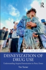 Image for Disneyization of drug use  : understanding atypical intoxication in party zones