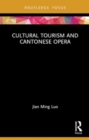 Image for Cultural Tourism and Cantonese Opera