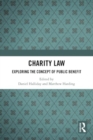 Image for Charity law  : exploring the concept of public benefit