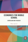 Image for Economics for middle school  : curriculum and pedagogy