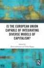 Image for Is the European Union Capable of Integrating Diverse Models of Capitalism?