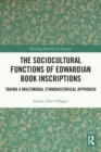 Image for The sociocultural functions of Edwardian book inscriptions  : taking a multimodal ethnohistorical approach