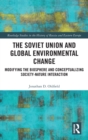 Image for The Soviet Union and Global Environmental Change