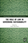 Image for The Role of Law in Governing Sustainability