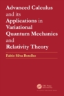 Image for Advanced Calculus and its Applications in Variational Quantum Mechanics and Relativity Theory