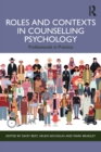 Image for Roles and Contexts in Counselling Psychology