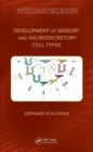 Image for Development of sensory and neurosecretory cell types  : vertebrate cranial placodesVolume 1