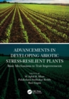 Image for Advancements in developing abiotic stress-resilient plants  : basic mechanisms to trait improvements