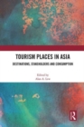 Image for Tourism places in Asia  : destinations, stakeholders and consumption