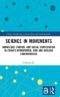 Image for Science in movements  : knowledge control and social contestation in China&#39;s hydropower, GMO and nuclear controversies