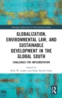 Image for Globalization, Environmental Law, and Sustainable Development in the Global South