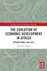 Image for The evolution of economic development in Africa  : African trade, 1948-2017