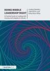 Image for Doing middle leadership right  : a practical guide to leading with honesty and integrity in schools