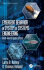 Image for Emergent behavior in system of systems engineering  : real world applications