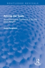Image for Among the gods  : an archaeological exploration of ancient Greek religion