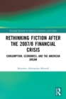 Image for Rethinking Fiction after the 2007/8 Financial Crisis