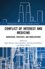 Image for Conflict of interest and medicine  : knowledge, practices, and mobilizations