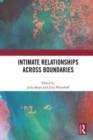 Image for Intimate Relationships Across Boundaries