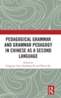 Image for Pedagogical grammar and grammar pedagogy in Chinese as a second language
