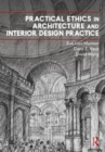 Image for Practical ethics in architecture and interior design practice