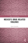 Image for Mexico&#39;s drug related violence
