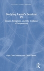 Image for Studying Lacan&#39;s Seminar VI