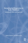Image for Nurturing Self-Regulation in Early Childhood