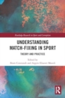 Image for Understanding Match-Fixing in Sport : Theory and Practice