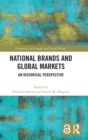 Image for National brands and global markets  : an historical perspective