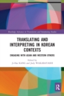 Image for Translating and Interpreting in Korean Contexts