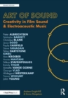 Image for Art of sound  : creativity in film sound and electroacoustic music