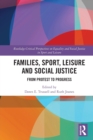 Image for Families, sport, leisure and social justice  : from protest to progress