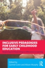 Image for Inclusive pedagogies for early childhood education  : respecting and responding to differences in learning
