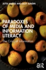 Image for Paradoxes of media and information literacy  : the crisis of information