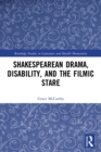 Image for Shakespearean Drama, Disability, and the Filmic Stare