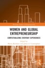 Image for Women and global entrepreneurship  : contextualising everyday experiences