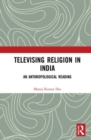 Image for Televising religion in India  : an anthropological reading