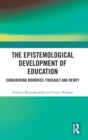 Image for The Epistemological Development of Education