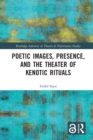 Image for Poetic Images, Presence, and the Theater of Kenotic Rituals
