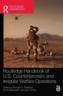 Image for Routledge Handbook of U.S. Counterterrorism and Irregular Warfare Operations