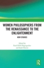 Image for Women Philosophers from the Renaissance to the Enlightenment