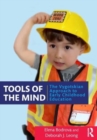 Image for Tools of the mind  : the Vygotskian approach to early childhood education