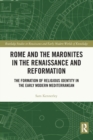 Image for Rome and the Maronites in the Renaissance and Reformation
