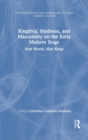 Image for Kingship, Madness, and Masculinity on the Early Modern Stage