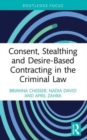 Image for Consent, Stealthing and Desire-Based Contracting in the Criminal Law