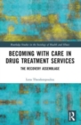 Image for Becoming with Care in Drug Treatment Services