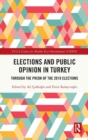Image for Elections and Public Opinion in Turkey