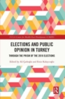 Image for Elections and public opinion in Turkey  : through the prism of the 2018 elections