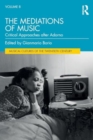 Image for The Mediations of Music : Critical Approaches after Adorno